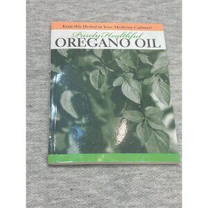 Purely Healthful Oregano Oil By Joyce Johnson Paperback January 1, 2010